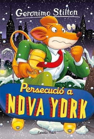 PERSECUCIO A NOVA YORK. GERONIMO STILTON | 9788413896328 | Galatea Llibres | Llibreria online de Reus, Tarragona | Comprar llibres en català i castellà online