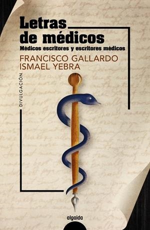 LETRAS DE MEDICOS | 9788491898856 | GALLARDO, FRANCISCO / YEBRA, ISMAEL | Galatea Llibres | Llibreria online de Reus, Tarragona | Comprar llibres en català i castellà online