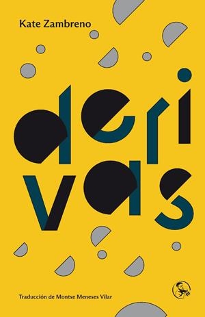 DERIVAS | 9788418782299 | ZAMBRENO, KATE | Galatea Llibres | Llibreria online de Reus, Tarragona | Comprar llibres en català i castellà online
