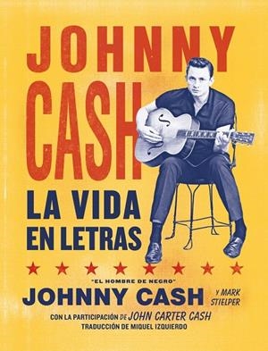 JOHNNY CASH. LA VIDA EN LETRAS | 9788418404375 | CASH, JOHNNY | Galatea Llibres | Llibreria online de Reus, Tarragona | Comprar llibres en català i castellà online