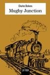MUGBY JUNCTION | 9788412725896 | DICKENS, CHARLES | Galatea Llibres | Librería online de Reus, Tarragona | Comprar libros en catalán y castellano online