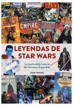 LEYENDAS DE STAR WARS. LA MEMORABLE HISTORIA DEL UNIVERSO EXPANDIDO | 9788419790330 | PEINADO, JAVIER | Galatea Llibres | Llibreria online de Reus, Tarragona | Comprar llibres en català i castellà online