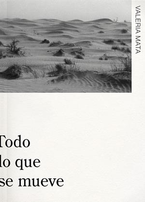 TODO LO QUE SE MUEVE | 9788409453207 | MATA MATA, VALERIA | Galatea Llibres | Llibreria online de Reus, Tarragona | Comprar llibres en català i castellà online