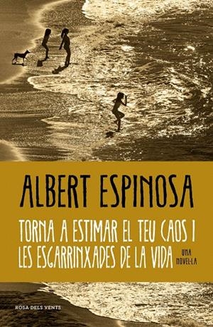 TORNA A ESTIMAR EL TEU CAOS I LES ESGARRINXADES DE LA VIDA | 9788419259684 | ESPINOSA, ALBERT | Galatea Llibres | Librería online de Reus, Tarragona | Comprar libros en catalán y castellano online
