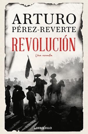 REVOLUCIÓN | 9788466371520 | PÉREZ-REVERTE, ARTURO | Galatea Llibres | Llibreria online de Reus, Tarragona | Comprar llibres en català i castellà online