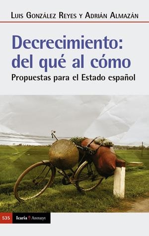 DECRECIMIENTO: DEL QUÉ AL CÓMO | 9788419200839 | ALMAZÁN, ADRIÁN/GONZÁLEZ REYES, LUIS | Galatea Llibres | Librería online de Reus, Tarragona | Comprar libros en catalán y castellano online