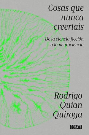 COSAS QUE NUNCA CREERÍAIS | 9788419951335 | QUIAN QUIROGA, RODRIGO | Galatea Llibres | Llibreria online de Reus, Tarragona | Comprar llibres en català i castellà online