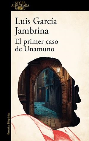 EL PRIMER CASO DE UNAMUNO | 9788420476766 | GARCÍA JAMBRINA, LUIS | Galatea Llibres | Librería online de Reus, Tarragona | Comprar libros en catalán y castellano online