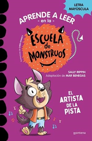 APRENDER A LEER EN LA ESCUELA DE MONSTRUOS 13 - EL ARTISTA DE LA PISTA | 9788419650641 | RIPPIN, SALLY | Galatea Llibres | Librería online de Reus, Tarragona | Comprar libros en catalán y castellano online