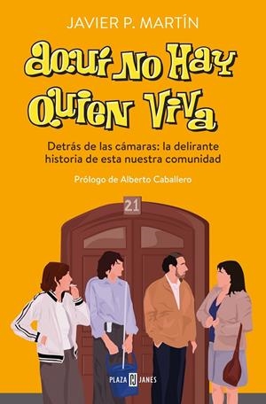 AQUÍ NO HAY QUIEN VIVA | 9788401029769 | MARTÍN, JAVIER P. | Galatea Llibres | Llibreria online de Reus, Tarragona | Comprar llibres en català i castellà online
