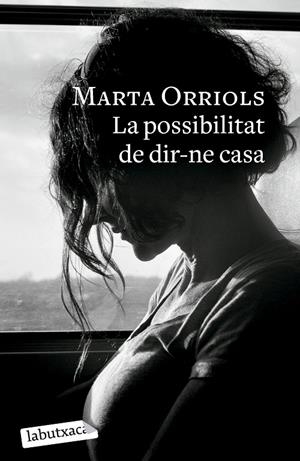 LA POSSIBILITAT DE DIR-NE CASA | 9788419107985 | ORRIOLS, MARTA | Galatea Llibres | Llibreria online de Reus, Tarragona | Comprar llibres en català i castellà online