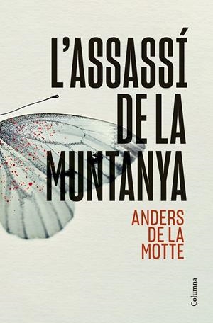 L'ASSASSÍ DE LA MUNTANYA | 9788466431392 | DE LA MOTTE, ANDERS | Galatea Llibres | Llibreria online de Reus, Tarragona | Comprar llibres en català i castellà online