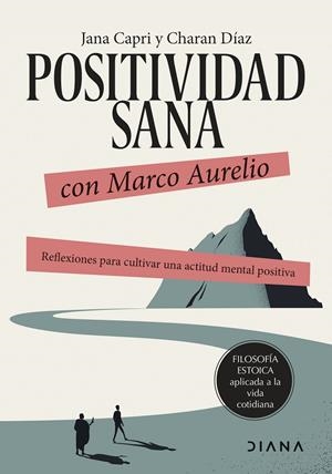 POSITIVIDAD SANA CON MARCO AURELIO | 9788411191173 | CAPRI, JANA/DÍAZ ARQUILLO, CHARAN | Galatea Llibres | Librería online de Reus, Tarragona | Comprar libros en catalán y castellano online