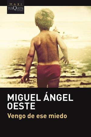 VENGO DE ESE MIEDO | 9788411073882 | OESTE, MIGUEL ÁNGEL | Galatea Llibres | Llibreria online de Reus, Tarragona | Comprar llibres en català i castellà online