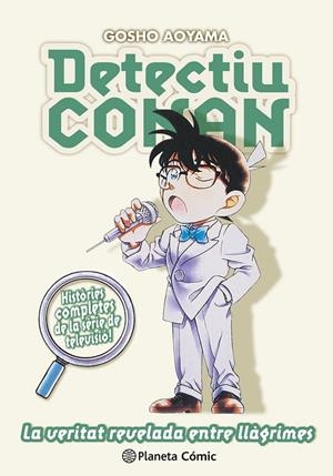 DETECTIU CONAN 15. LA VERITAT REVELADA ENTRE LLAGRIMES | 9788411402262 | AOYAMA, GOSHO | Galatea Llibres | Librería online de Reus, Tarragona | Comprar libros en catalán y castellano online
