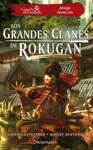 LOS GRANDES CLANES DE ROKUGAN: ANTOLOGÍA 1 | 9788445014967 | DENTON III, ROBERT/OSTRANDER, KATRINA | Galatea Llibres | Librería online de Reus, Tarragona | Comprar libros en catalán y castellano online