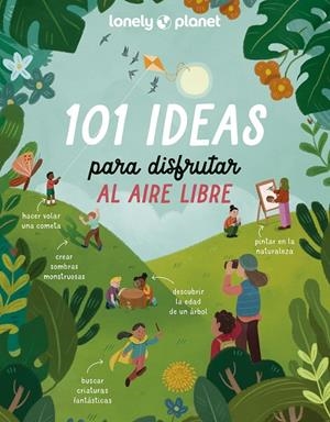 101 IDEAS PARA DISFRUTAR AL AIRE LIBRE | 9788408273189 | Galatea Llibres | Llibreria online de Reus, Tarragona | Comprar llibres en català i castellà online