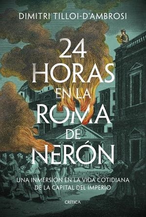 24 HORAS EN LA ROMA DE NERÓN | 9788491996040 | TILLOI-D'AMBROSI, DIMITRI | Galatea Llibres | Librería online de Reus, Tarragona | Comprar libros en catalán y castellano online