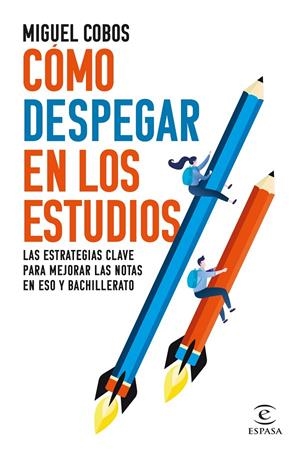 CÓMO DESPEGAR EN LOS ESTUDIOS | 9788467072013 | COBOS, MIGUEL | Galatea Llibres | Llibreria online de Reus, Tarragona | Comprar llibres en català i castellà online