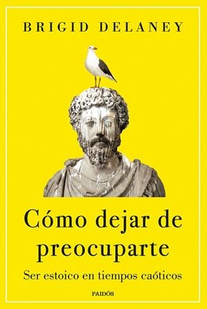 CÓMO DEJAR DE PREOCUPARTE | 9788449341861 | DELANEY, BRIGID | Galatea Llibres | Librería online de Reus, Tarragona | Comprar libros en catalán y castellano online