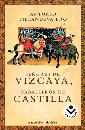 SEÑORES DE VIZCAYA, CABALLEROS DE CASTILLA | 9788496940062 | VILLANUEVA EDO, ANTONIO | Galatea Llibres | Librería online de Reus, Tarragona | Comprar libros en catalán y castellano online