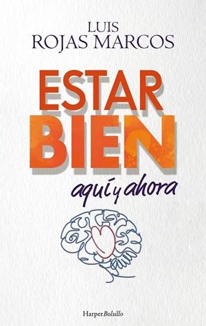 ESTAR BIEN AQUÍ Y AHORA | 9788419809056 | ROJAS MARCOS, LUIS | Galatea Llibres | Llibreria online de Reus, Tarragona | Comprar llibres en català i castellà online