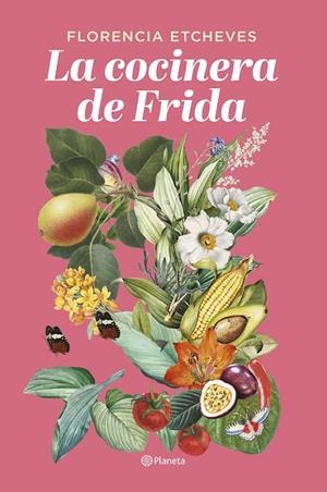 LA COCINERA DE FRIDA | 9788408276678 | ETCHEVES, FLORENCIA | Galatea Llibres | Llibreria online de Reus, Tarragona | Comprar llibres en català i castellà online