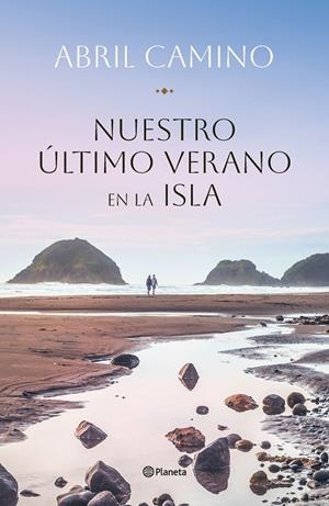 NUESTRO ÚLTIMO VERANO EN LA ISLA | 9788408282341 | CAMINO, ABRIL | Galatea Llibres | Llibreria online de Reus, Tarragona | Comprar llibres en català i castellà online