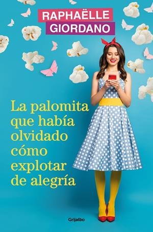 LA PALOMITA QUE HABÍA OLVIDADO CÓMO EXPLOTAR DE ALEGRÍA | 9788425366239 | GIORDANO, RAPHAËLLE | Galatea Llibres | Llibreria online de Reus, Tarragona | Comprar llibres en català i castellà online