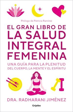 EL GRAN LIBRO DE LA SALUD INTEGRAL FEMENINA | 9788425364860 | JIMÉNEZ, RADHARANI | Galatea Llibres | Librería online de Reus, Tarragona | Comprar libros en catalán y castellano online