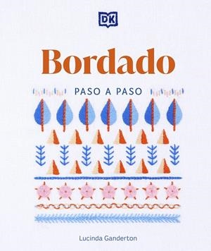 BORDADO PASO A PASO | 9780241664223 | GANDERTON, LUCINDA | Galatea Llibres | Librería online de Reus, Tarragona | Comprar libros en catalán y castellano online