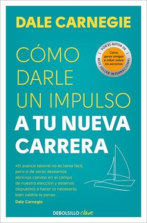 CÓMO DARLE UN IMPULSO A TU NUEVA CARRERA | 9788466370691 | CARNEGIE, DALE | Galatea Llibres | Llibreria online de Reus, Tarragona | Comprar llibres en català i castellà online