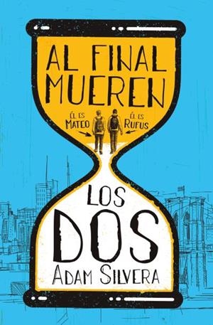 AL FINAL MUEREN LOS DOS | 9788419130181 | SILVERA, ADAM | Galatea Llibres | Llibreria online de Reus, Tarragona | Comprar llibres en català i castellà online