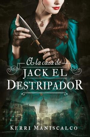 A LA CAZA DE JACK EL DESTRIPADOR | 9788419130068 | MANISCALCO, KERRI | Galatea Llibres | Llibreria online de Reus, Tarragona | Comprar llibres en català i castellà online