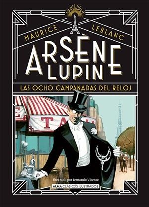 ARSÈNE LUPIN, LAS OCHO CAMPANADAS DEL RELOJ | 9788419599445 | LEBLANC, MAURICE | Galatea Llibres | Llibreria online de Reus, Tarragona | Comprar llibres en català i castellà online