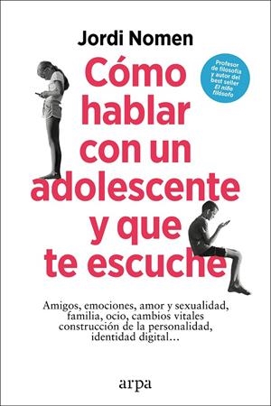 CÓMO HABLAR CON UN ADOLESCENTE Y QUE TE ESCUCHE | 9788419558435 | NOMEN, JORDI | Galatea Llibres | Librería online de Reus, Tarragona | Comprar libros en catalán y castellano online