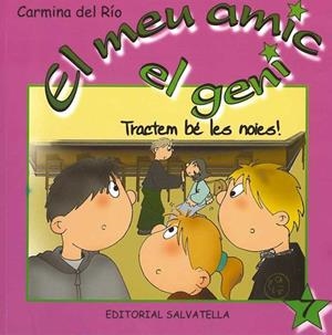 TRACTEM BÉ LES NOIES! | 9788484125174 | RÍO GALVÉ, CARMINA DEL | Galatea Llibres | Llibreria online de Reus, Tarragona | Comprar llibres en català i castellà online
