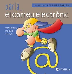 LES EINES PARLEN 8. EL CORREU ELECTRONIC | 9788484127703 | GUIU PONT, ELISENDA | Galatea Llibres | Librería online de Reus, Tarragona | Comprar libros en catalán y castellano online