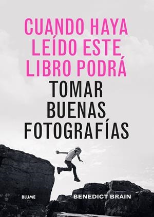 CUANDO HAYA LEIDO ESTE LIBRO PODRÁ TOMAR BUENAS FOTOGRAFÍAS | 9788419785565 | BRAIN, BENEDICT | Galatea Llibres | Llibreria online de Reus, Tarragona | Comprar llibres en català i castellà online