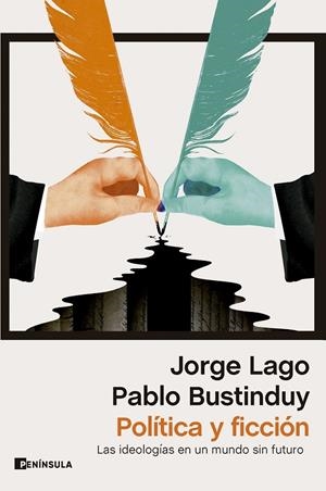 POLÍTICA Y FICCIÓN | 9788411002196 | BUSTINDUY, PABLO/LAGO, JORGE | Galatea Llibres | Librería online de Reus, Tarragona | Comprar libros en catalán y castellano online
