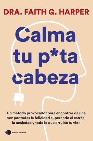 CALMA TU PUTA CABEZA | 9788419812223 | HARPER, FAITH | Galatea Llibres | Llibreria online de Reus, Tarragona | Comprar llibres en català i castellà online