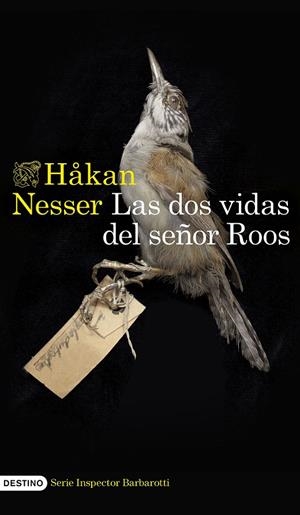 LAS DOS VIDAS DEL SEÑOR ROOS (SERIE INSPECTOR BARBAROTTI 3) | 9788423364527 | NESSER, HÅKAN | Galatea Llibres | Llibreria online de Reus, Tarragona | Comprar llibres en català i castellà online