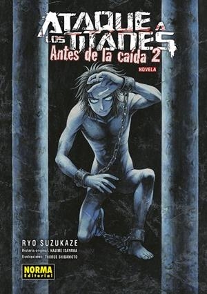 ATAQUE A LOS TITANES: ANTES DE LA CAIDA 2 (NOVELA) | 9788467966176 | SUZUKAKE, RYO | Galatea Llibres | Llibreria online de Reus, Tarragona | Comprar llibres en català i castellà online
