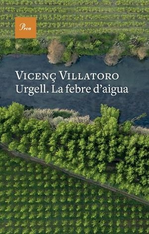 URGELL. LA FEBRE D'AIGUA | 9788419657541 | VILLATORO, VICENÇ | Galatea Llibres | Llibreria online de Reus, Tarragona | Comprar llibres en català i castellà online