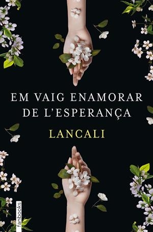 EM VAIG ENAMORAR DE L'ESPERANÇA | 9788419150974 | LANCALI | Galatea Llibres | Llibreria online de Reus, Tarragona | Comprar llibres en català i castellà online
