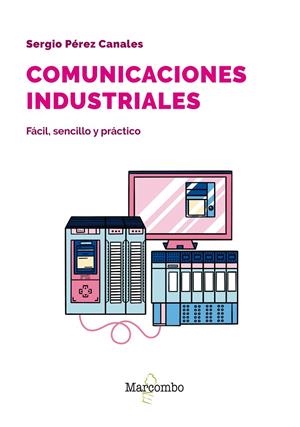 COMUNICACIONES INDUSTRIALES | 9788426737205 | PÉREZ CANALES, SERGIO | Galatea Llibres | Llibreria online de Reus, Tarragona | Comprar llibres en català i castellà online