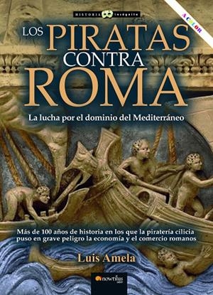 LOS PIRATAS CONTRA ROMA | 9788413054193 | AMELA VALVERDE, LUIS | Galatea Llibres | Librería online de Reus, Tarragona | Comprar libros en catalán y castellano online