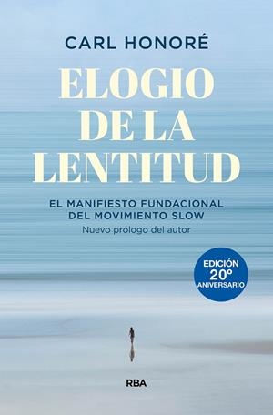ELOGIO DE LA LENTITUD (EDICIÓN 20º ANIVERSARIO) | 9788490564684 | HONORÉ, CARL | Galatea Llibres | Llibreria online de Reus, Tarragona | Comprar llibres en català i castellà online
