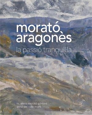MORATÓ ARAGONÈS | 9788409519958 | DEL VALLE MARTÍ, ANNA | Galatea Llibres | Librería online de Reus, Tarragona | Comprar libros en catalán y castellano online