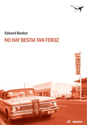 NO HAY BESTIA TAN FEROZ | 9788493741310 | BUNKER, EDWARD | Galatea Llibres | Librería online de Reus, Tarragona | Comprar libros en catalán y castellano online